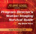 PROGRAM DIRECTOR'S RADIO STATION IMAGING SURVIVAL GUIDE Dave Foxx